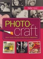 Photocraft - Great Ideas For Displaying Photos Creatively (Paperback) - Carla Visser Photo