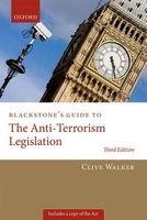 Blackstone's Guide to the Anti-Terrorism Legislation (Paperback, 3rd Revised edition) - Professor Clive Walker Photo