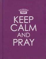 Keep Calm and Pray (Hardcover) - Christian Art Gifts Photo