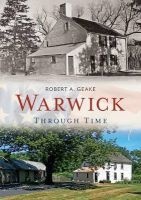 Warwick Through Time (Paperback) - Robert Geake Photo