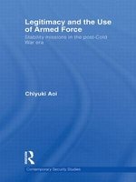 Legitimacy and the Use of Armed Force - Stability Missions in the Post-Cold War Era (Paperback) - Chiyuki Aoi Photo