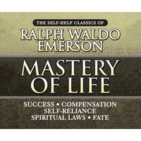 Mastery of Life - The Self-Help Classics of  (MP3 format, CD) - Ralph Waldo Emerson Photo