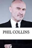 Phil Collins - A Biography (Paperback) - Mark Peterson Photo