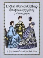 English Women's Clothing in the Nineteenth Century (Paperback, New edition) - CWillett Cunnington Photo