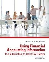 Using Financial Accounting Information - The Alternative to Debits and Credits (Hardcover, 9th Revised edition) - Curtis L Norton Photo