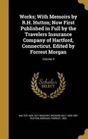 Works; With Memoirs by R.H. Hutton; Now First Published in Full by the Travelers Insurance Company of Hartford, Connecticut. Edited by Forrest Morgan; Volume 3 (Hardcover) - Walter 1826 1877 Bagehot Photo