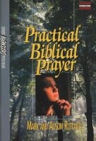 Practical Biblical Prayer Study Guide (Paperback) - Mark Rutland Photo