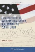 An Introduction to the American Legal System, Government, and Constitutional Law (Paperback) - Diane S Kaplan Photo