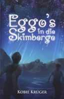 Eggo's in Die Skimberge (Afrikaans, Paperback) - Kobie Kruger Photo