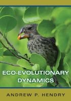 Eco-Evolutionary Dynamics (Hardcover) - Andrew P Hendry Photo