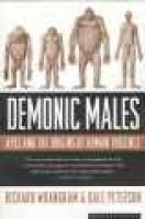 Demonic Males - Apes and the Origins of Human Violence (Paperback) - Richard W Wrangham Photo