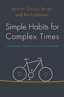 Simple Habits for Complex Times - Powerful Practices for Leaders (Paperback) - Jennifer Garvey Berger Photo