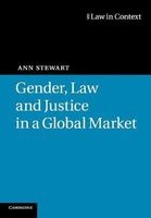 Gender, Law and Justice in a Global Market (Paperback) - Ann Stewart Photo