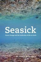 Seasick - Ocean Change and the Extinction of Life on Earth (Paperback) - Alanna Mitchell Photo