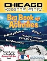 Chicago White Sox: The Big Book of Activities (Paperback) - Peg Connery Boyd Photo