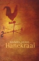 Hanekraai (Afrikaans, Paperback) - Daniel Hugo Photo