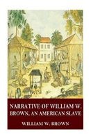 Narrative of William W. Brown, an American Slave (Paperback) - William W Brown Photo