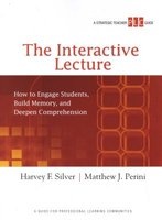 The Interactive Lecture - How to Engage Students, Build Memory, and Deepen Comprehension (Paperback) - Harvey F Silver Photo