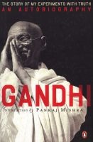 Ghandi - An Autobiography - The Story Of My Experiences with Truth (Paperback) - Mahatma Gandhi Photo