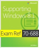 Supporting Windows 8.1 - Exam Ref 70-688 (Paperback) - Joli Ballew Photo