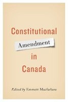 Constitutional Amendment in Canada (Paperback) - Emmett MacFarlane Photo