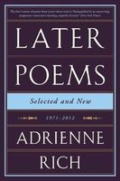 Later Poems: Selected and New - 1971-2012 (Paperback) - Adrienne Rich Photo