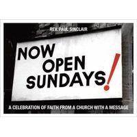 Now Open Sundays! - A Celebration of Signs From A Church With A Message (Hardcover) - Paul Sinclair Photo