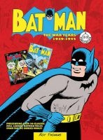 Batman: The War Years 1939-1946 - Presenting Over 20 Classic Full Length Batman Tales from the DC Comics Vault! (Hardcover) - Roy Thomas Photo