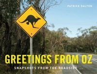 Greetings from Oz - Snapshots from the Roadside (Hardcover, New) - Patrick Dalton Photo