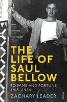 The Life of Saul Bellow - To Fame and Fortune, 1915-1964 (Paperback) - Zachary Leader Photo