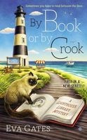 By Book or by Crook - A Lighthouse Library Mystery (Paperback) - Eva Gates Photo