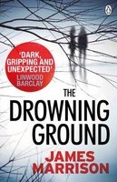 The Drowning Ground (Paperback) - James Marrison Photo