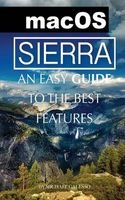 Macos Sierra - An Easy Guide to the Best Features (Paperback) - Michael Galleso Photo