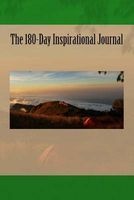 The 180-Day Inspirational Journal - A 6 X 9 Lined Notebook (Paperback) - Inspirational Motivational Books Photo