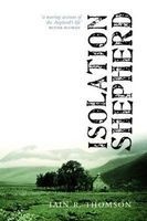 The Isolation Shepherd (Paperback, New edition) - Iain R Thomson Photo