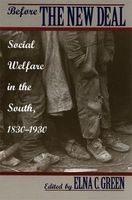 Before the New Deal - Social Welfare in the South, 1830-1930 (Paperback) - Elna C Green Photo