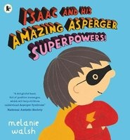 Isaac and His Amazing Asperger Superpowers! (Paperback) - Melanie Walsh Photo