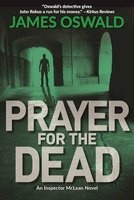 Prayer for the Dead - An Inspector McLean Novel (Paperback) - James Oswald Photo