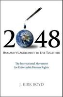 2048 - Humanity's Agreement to Live Together (Paperback) - J Kirk Boyd Photo