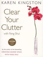 Clear Your Clutter with Feng Shui (Paperback, Reissue) - Karen Kingston Photo