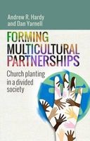 Forming Multicultural Partnerships - Church Planting in a Divided Society (Paperback) - Andrew R Hardy Photo