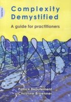 Complexity Demystified - A Guide for Practitioners (Paperback, New) - Patrick Beautement Photo