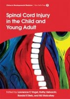 Spinal Cord Injury in the Child and Young Adult (Hardcover) - Lawrence C Vogel Photo