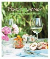 Flavors of Summer - Simply Delicious Food to Enjoy on Warm Days (Hardcover, US edition) - Ryland Peters Small Photo