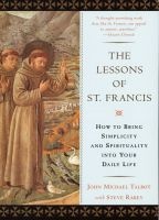 The Lessons of Saint Francis - How to Bring Simplicity and Spirituality Into Your Daily Life (Paperback) - John Michael Talbot Photo