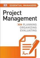 DK Essential Managers: Project Management (Paperback) - Peter Hobbs Photo