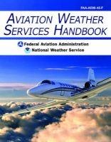 Aviation Weather Services Handbook (Paperback, Revised) - Federal Aviation Administration Photo