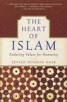 The Heart of Islam - Enduring Values for Humanity (Paperback, New edition) - Seyyed Hossein Nasr Photo