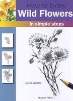 How to Draw Wild Flowers - In Simple Steps (Paperback) - Janet Whittle Photo