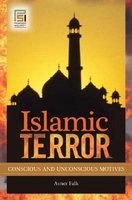 Islamic Terror - Conscious and Unconscious Motives (Hardcover) - Avner Falk Photo